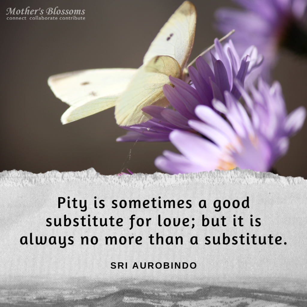118 Pity Is Sometimes A Good Substitute For Love But It Is Always No More Than A Substitute 1024x1024
