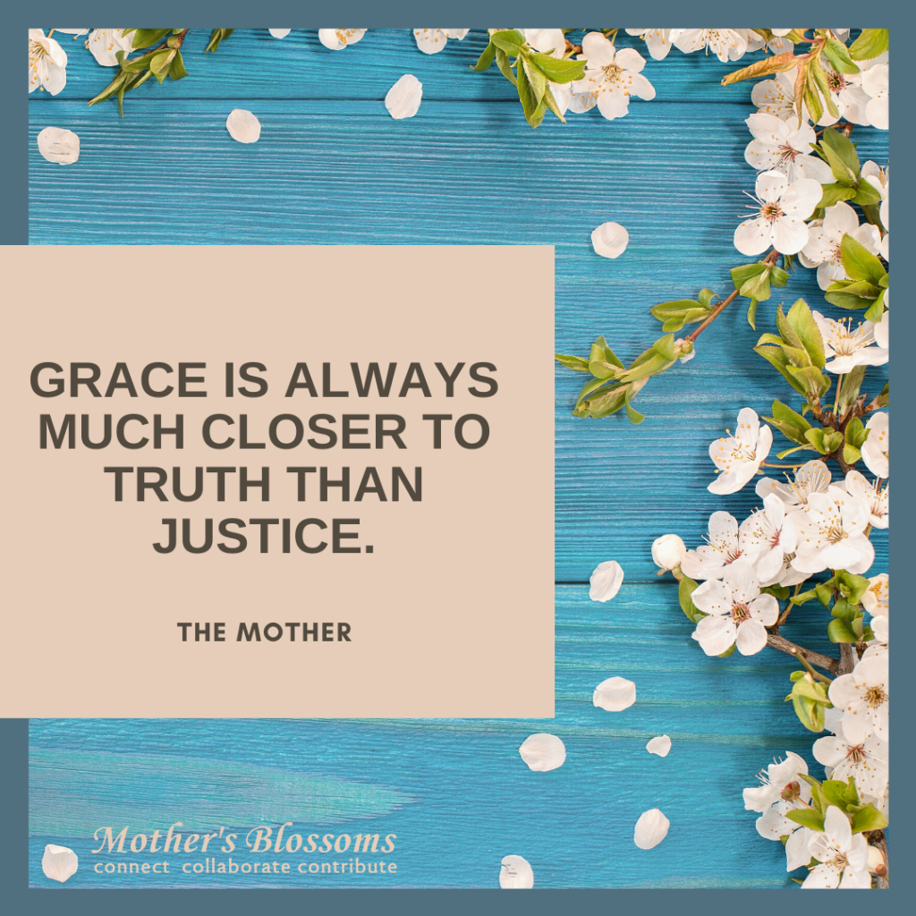 206 Grace Is Always Much Closer To Truth Than Justice 1024x1024