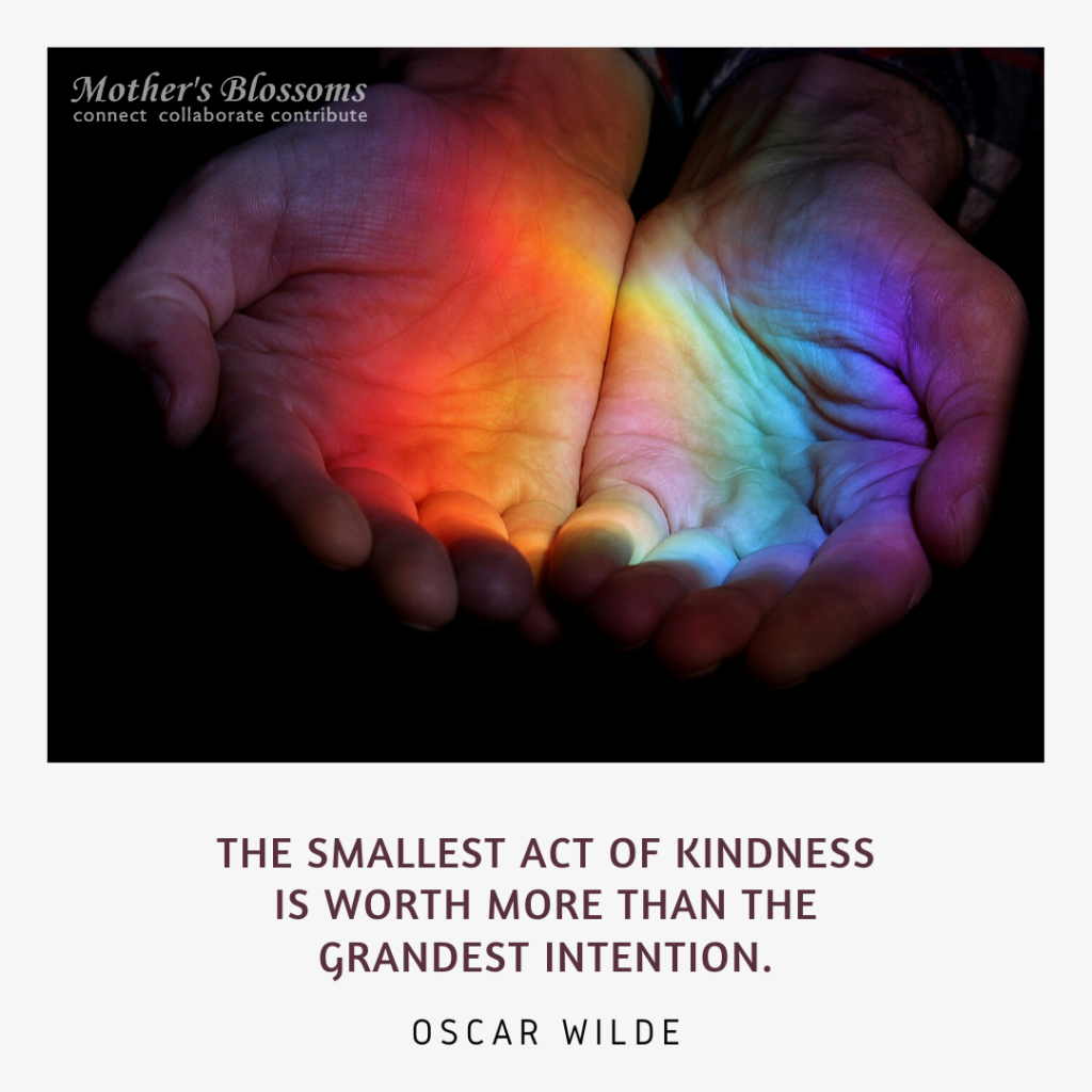 224 The Smallest Act Of Kindness Is Worth More Than The Grandest Intention 1024x1024