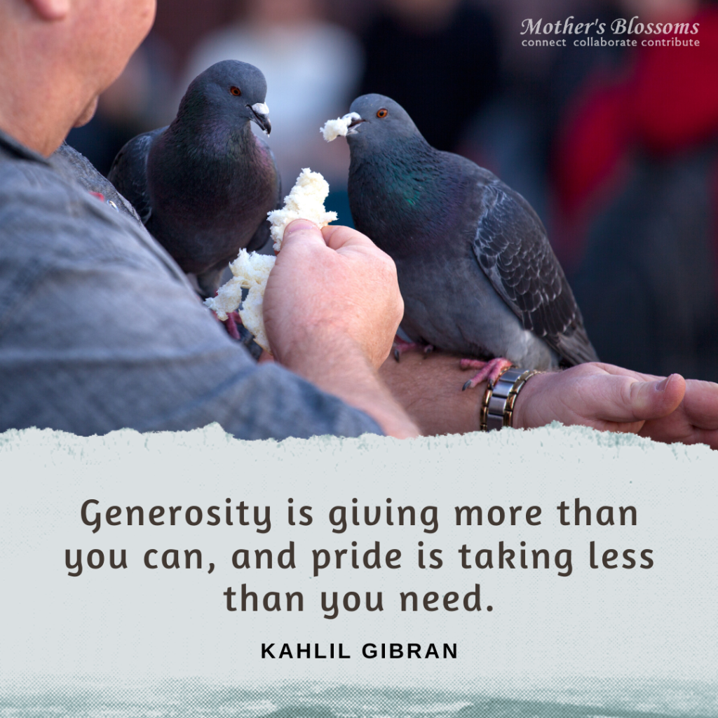 240 Generosity Is Giving More Than You Can And Pride Is Taking Less Than You Need 1024x1024