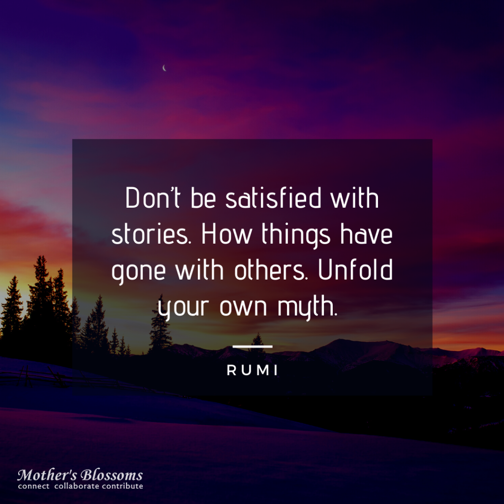 280 Dont Be Satisfied With Stories. How Things Have Gone With Others. Unfold Your Own Myth 1024x1024