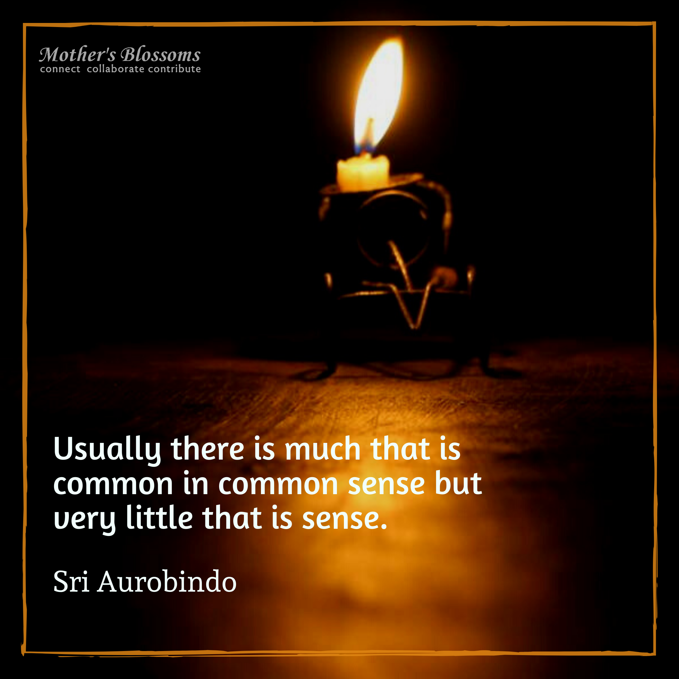 11 Usually There Is Much That Is Common In Common Sense But Very Little That Is Sense.