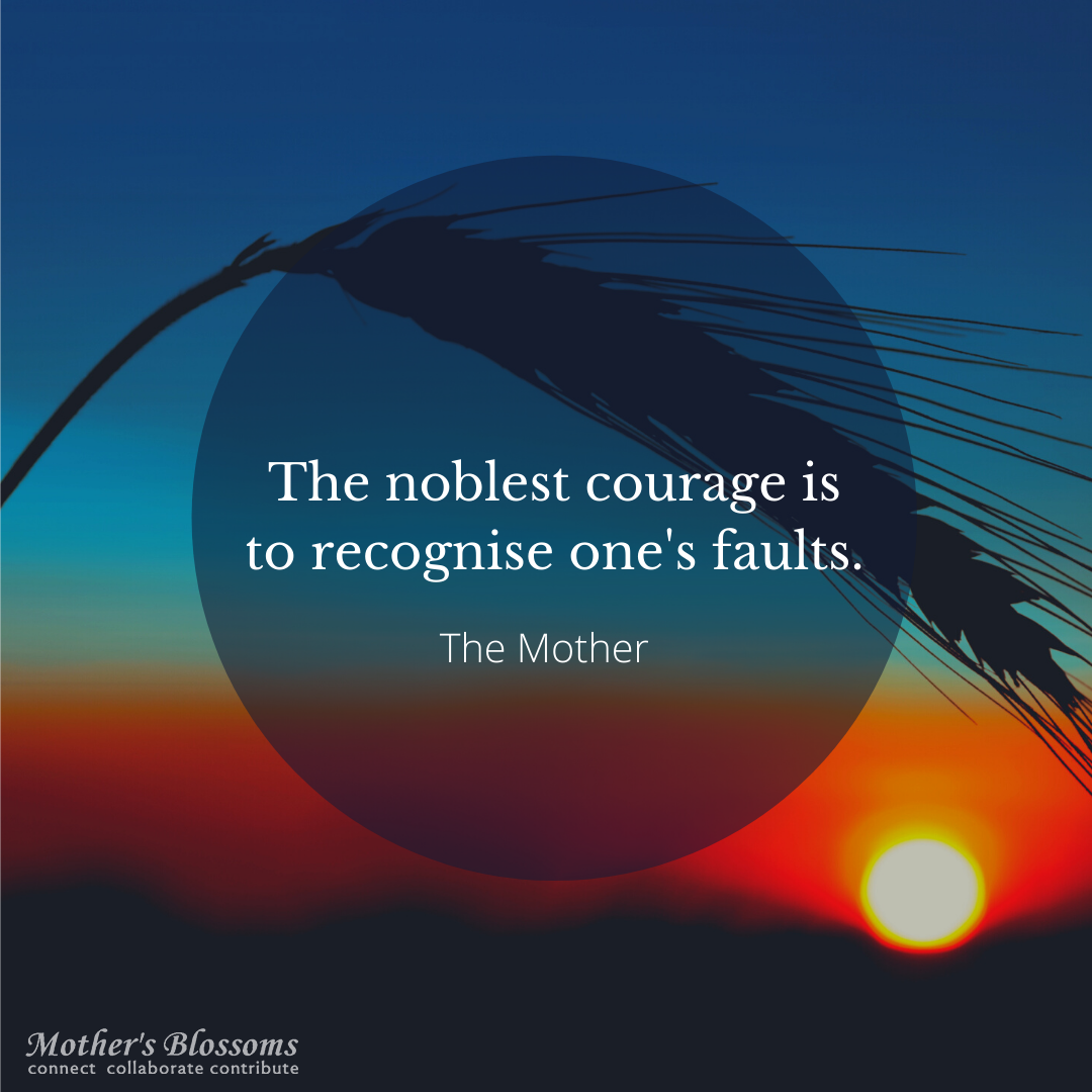31 The Noblest Courage Is To Recognise One S Faults.