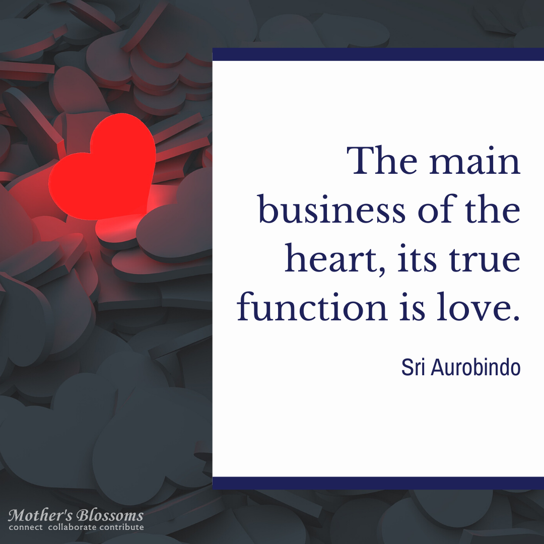 33 The Main Business Of The Heart, Its True Function Is Love.