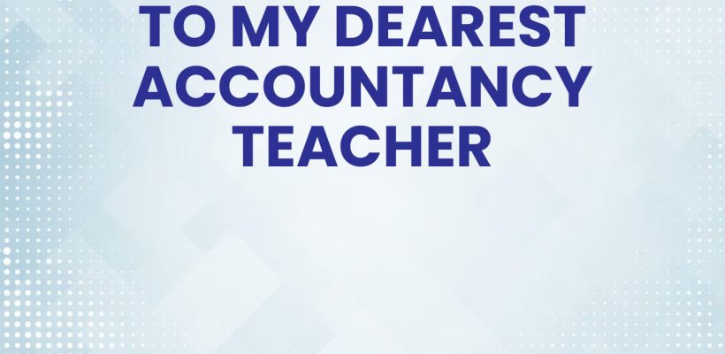 To My Dearest Accountancy Teacher Featured Imagek